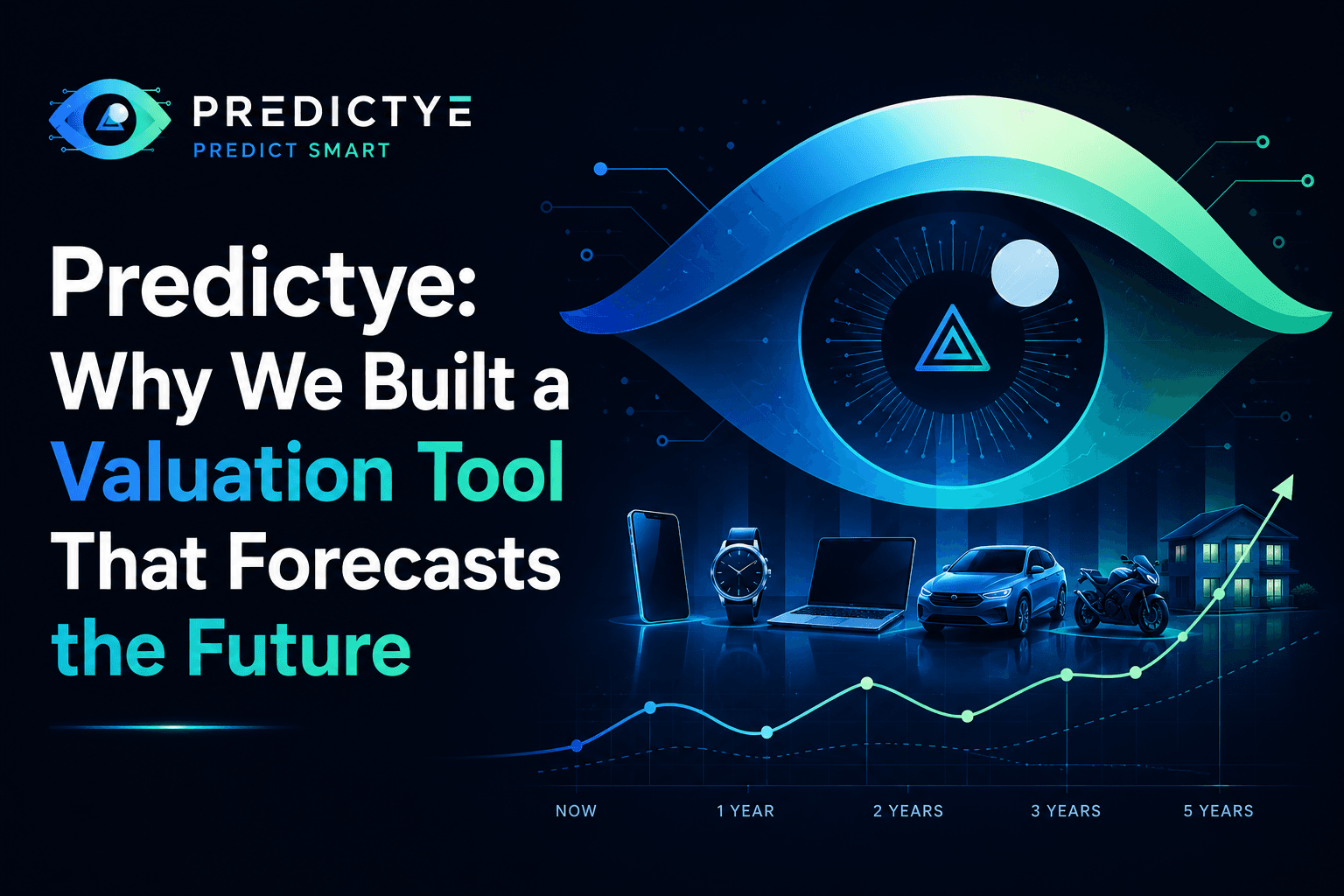 Predictye: Why We Built a Valuation Tool That Forecasts the Future